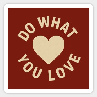 Do What You Love Sticker